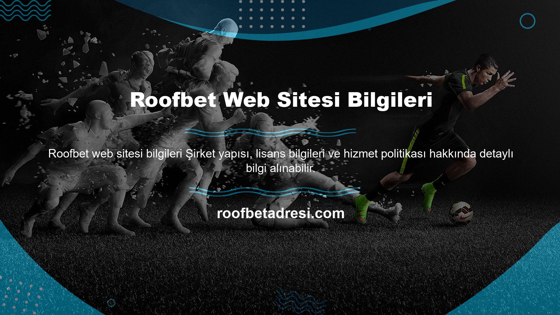Roofbet web sitesi bilgileri Bu bilgilerden ilki sitenin sahibidir